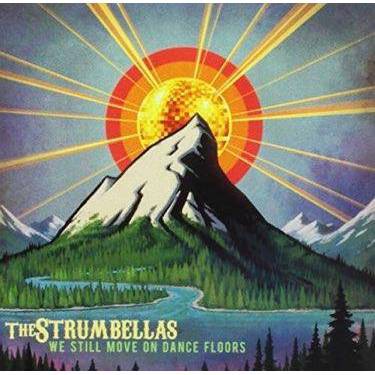 Strumbellas - We Still Move On Dance Floors (CD)