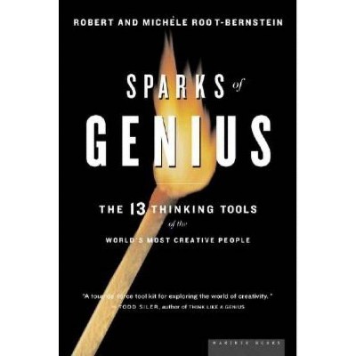 Sparks of Genius - by  Robert S Root-Bernstein & Michele M Root-Bernstein (Paperback)