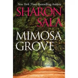 Mimosa Grove - by  Sharon Sala (Paperback)
