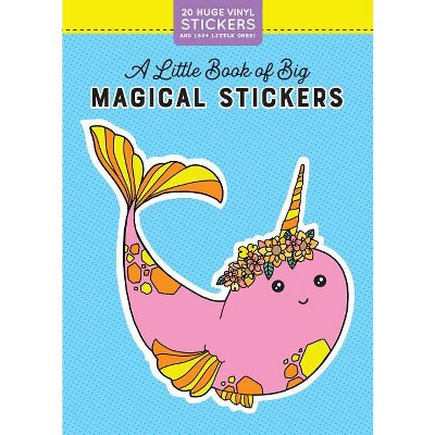 A Little Book of Big Magical Stickers - (Pipsticks+workman) (Paperback)