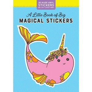 A Little Book of Big Magical Stickers - (Pipsticks+workman) (Paperback) - 1 of 1
