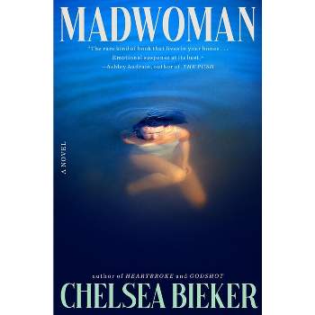 Madwoman - by  Chelsea Bieker (Hardcover)