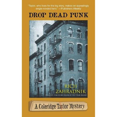 Drop Dead Punk - (Coleridge Taylor Mystery) by  Rich Zahradnik (Paperback)