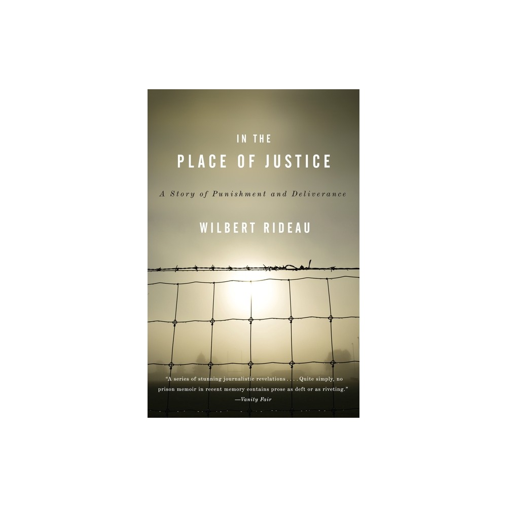 In the Place of Justice - by Wilbert Rideau (Paperback)