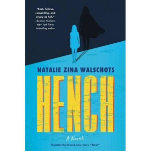 Hench - by  Natalie Zina Walschots (Paperback) - 1 of 1