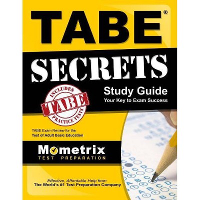 Tabe Secrets Study Guide - by  Tabe Exam Secrets Test Prep (Paperback)