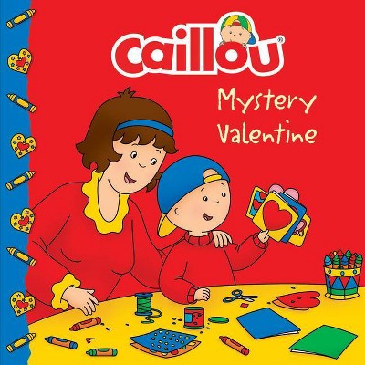 Caillou: Mystery Valentine - (Clubhouse) (Paperback)