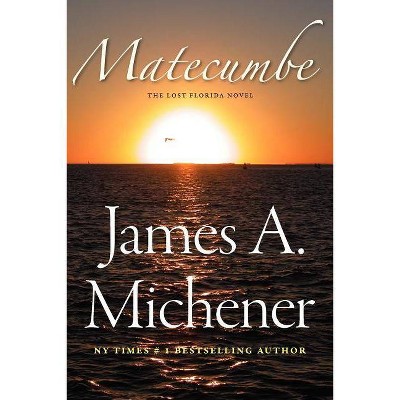 Matecumbe - by  James a Michener (Paperback)