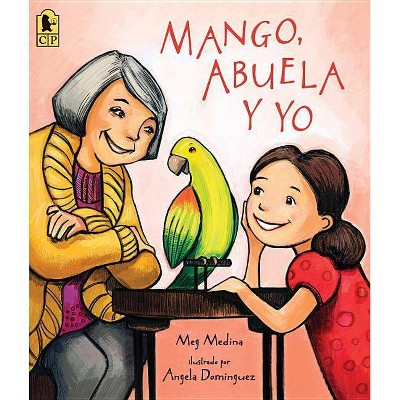 Mango, Abuela Y Yo - by  Meg Medina (Paperback)