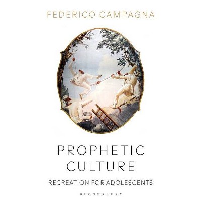 Prophetic Culture - by  Federico Campagna (Hardcover)