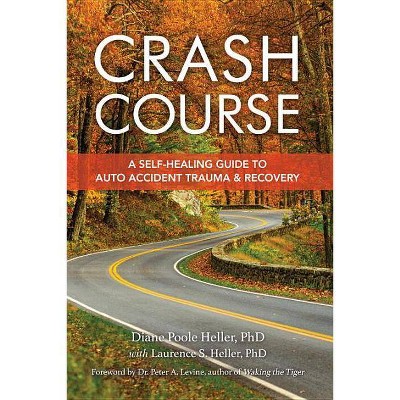 Crash Course - by  Diane Poole Heller & Laurence S Heller (Paperback)