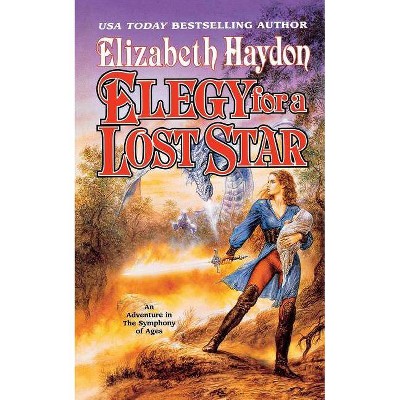 Elegy for a Lost Star - (Symphony of Ages) by  Elizabeth Haydon (Paperback)