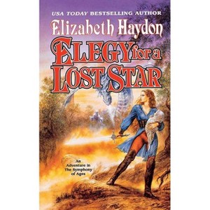 Elegy for a Lost Star - (Symphony of Ages) by  Elizabeth Haydon (Paperback) - 1 of 1