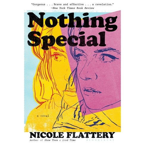 Nothing Special - By Nicole Flattery (paperback) : Target