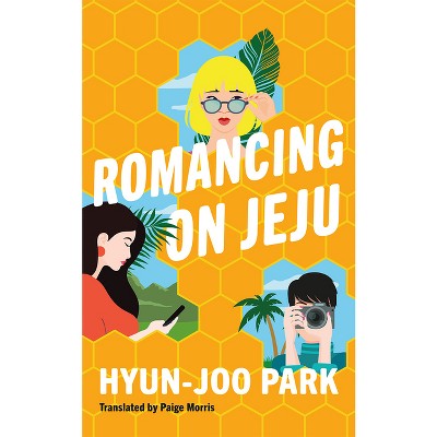 Romancing on Jeju - by  Hyun-Joo Park (Paperback)