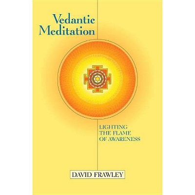 Vedantic Meditation - by  David Frawley (Paperback)