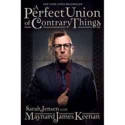 A Perfect Union of Contrary Things - Abridged by  Maynard James Keenan (Paperback)