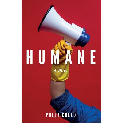 Humane - by  Polly Creed (Paperback)