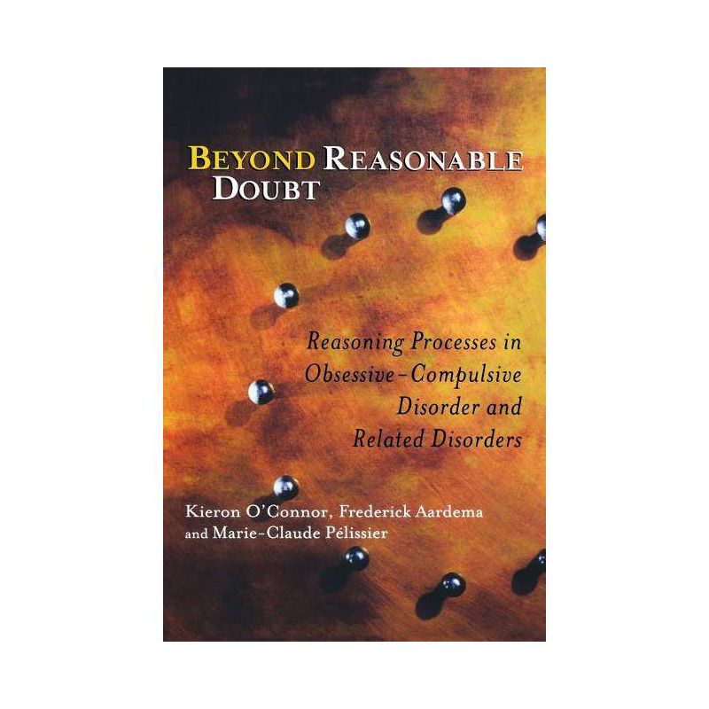 Beyond Reasonable Doubt - by  Kieron O'Connor & Frederick Aardema & Marie-Claude Pélissier (Paperback), 1 of 2