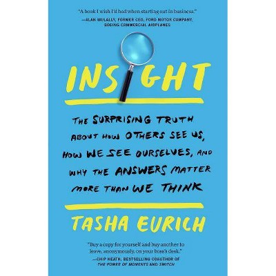 Insight - by  Tasha Eurich (Paperback)