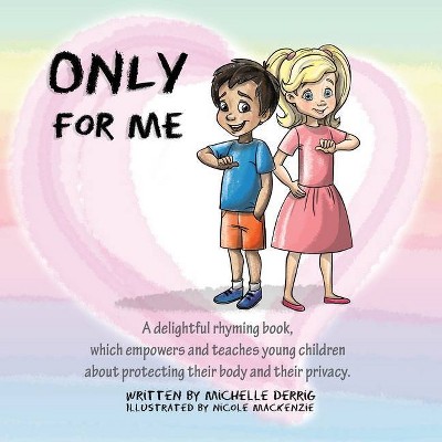 Only For Me - by  Michelle Derrig (Paperback)