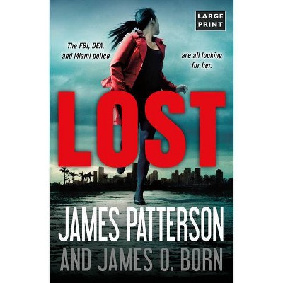 Lost - Large Print by  James Patterson & James O Born (Paperback)