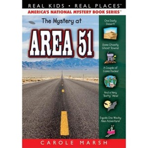 The Mystery at Area 51 - (Real Kids! Real Places! (Paperback)) by  Carole Marsh (Paperback) - 1 of 1
