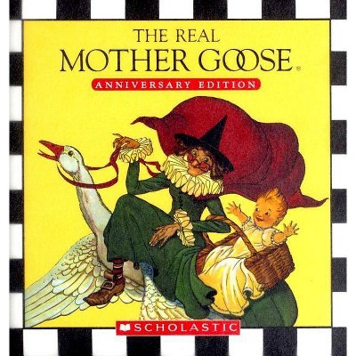 The Real Mother Goose: Anniversary Edition - by  Grace Maccarone (Hardcover)