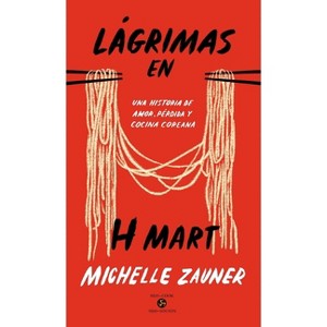 Lágrimas En H Mart - by  Michelle Zauner (Hardcover) - 1 of 1