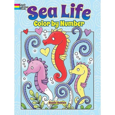 Sea Life Color by Number - by  Noelle Dahlen (Paperback)