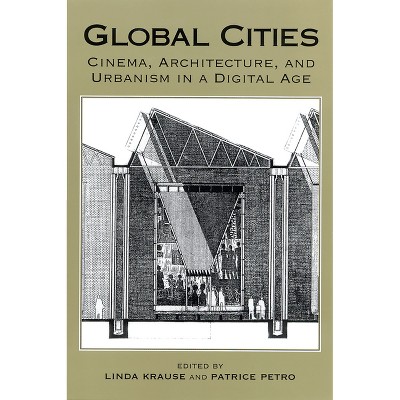 Global Cities - (New Directions in International Studies) by  Patrice Petro (Paperback)