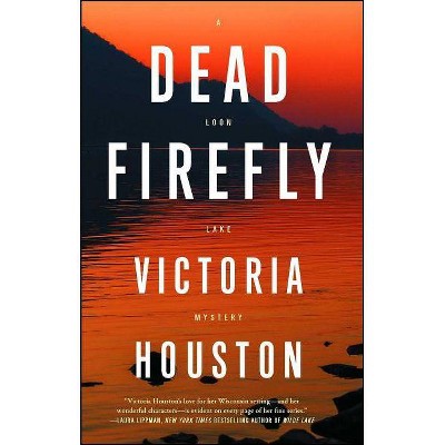 Dead Firefly, 18 - (Loon Lake Mystery) by  Victoria Houston (Paperback)