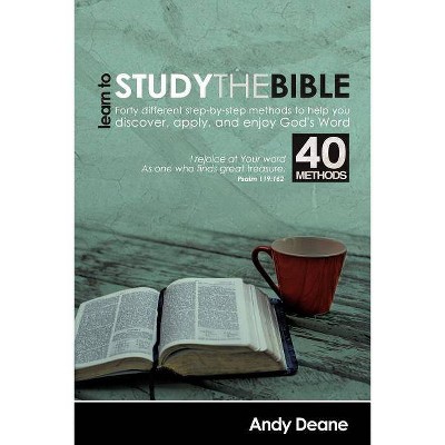 Learn to Study the Bible - by  Andy Deane (Paperback)