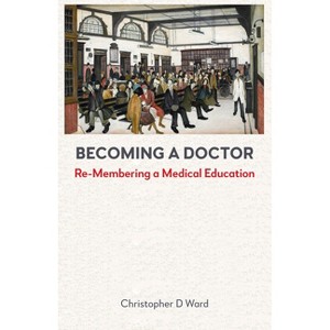 Becoming a Doctor - by Chris Ward - 1 of 1
