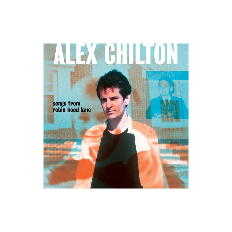 Alex Chilton - Songs From Robin Hood Lane, 1 of 2