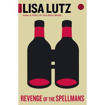 Revenge of the Spellmans - by  Lisa Lutz (Paperback)
