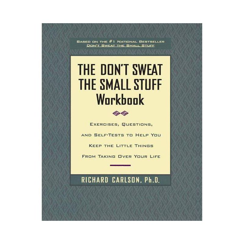 The Don't Sweat the Small Stuff Workbook - by  Richard Carlson (Paperback), 1 of 2