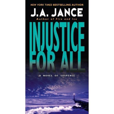 Injustice for All - (J. P. Beaumont Novel) by  J A Jance (Paperback)