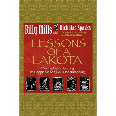 Lessons of a Lakota - by  Billy Mills (Paperback)