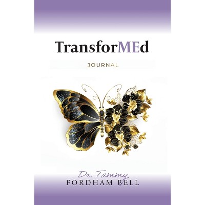 TransforMEd Journal - by Tammy Fordham Bell