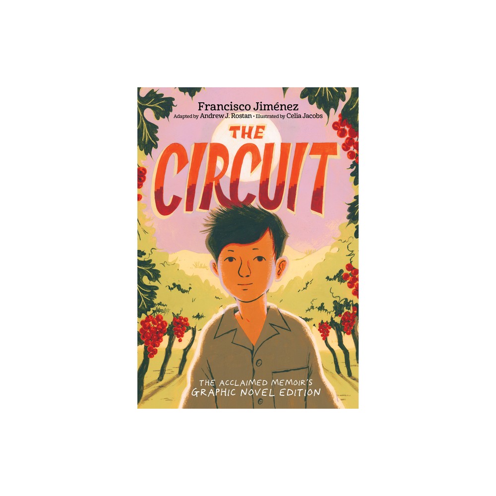 The Circuit Graphic Novel - by Francisco Jiménez (Paperback)
