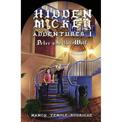 Hidden Mickey Adventures 1 - by  Nancy Temple Rodrigue (Paperback)