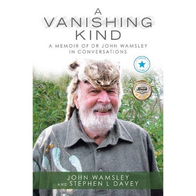 A Vanishing Kind - by  John Wamsley & Stephen L Davey (Paperback)