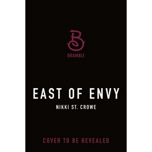 East of Envy - (Great and Terrible Land) by  Nikki St Crowe (Hardcover) - 1 of 1