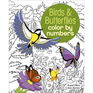 Birds & Butterflies Color by Numbers - (Sirius Color by Numbers Collection) by  Sara Storino & Arpad Olbey (Paperback) - 1 of 1