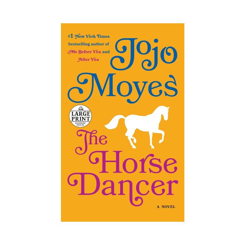 The Horse Dancer - Large Print by  Jojo Moyes (Paperback), 1 of 2