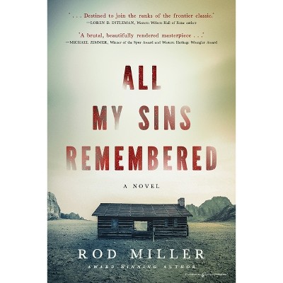 All My Sins Remembered - by  Rod Miller (Paperback)