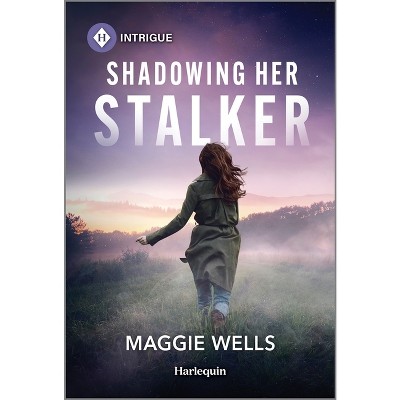 Shadowing Her Stalker - (Arkansas Special Agents: Cyber Crime Division) by  Maggie Wells (Paperback)