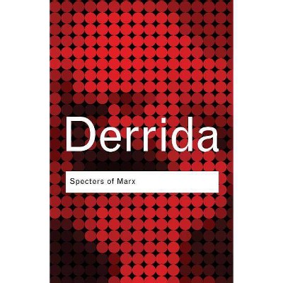 Specters of Marx - (Routledge Classics) Annotated by  Jacques Derrida (Paperback)