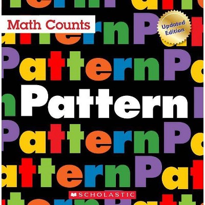 Pattern (Math Counts: Updated Editions) - by  Henry Pluckrose (Paperback)